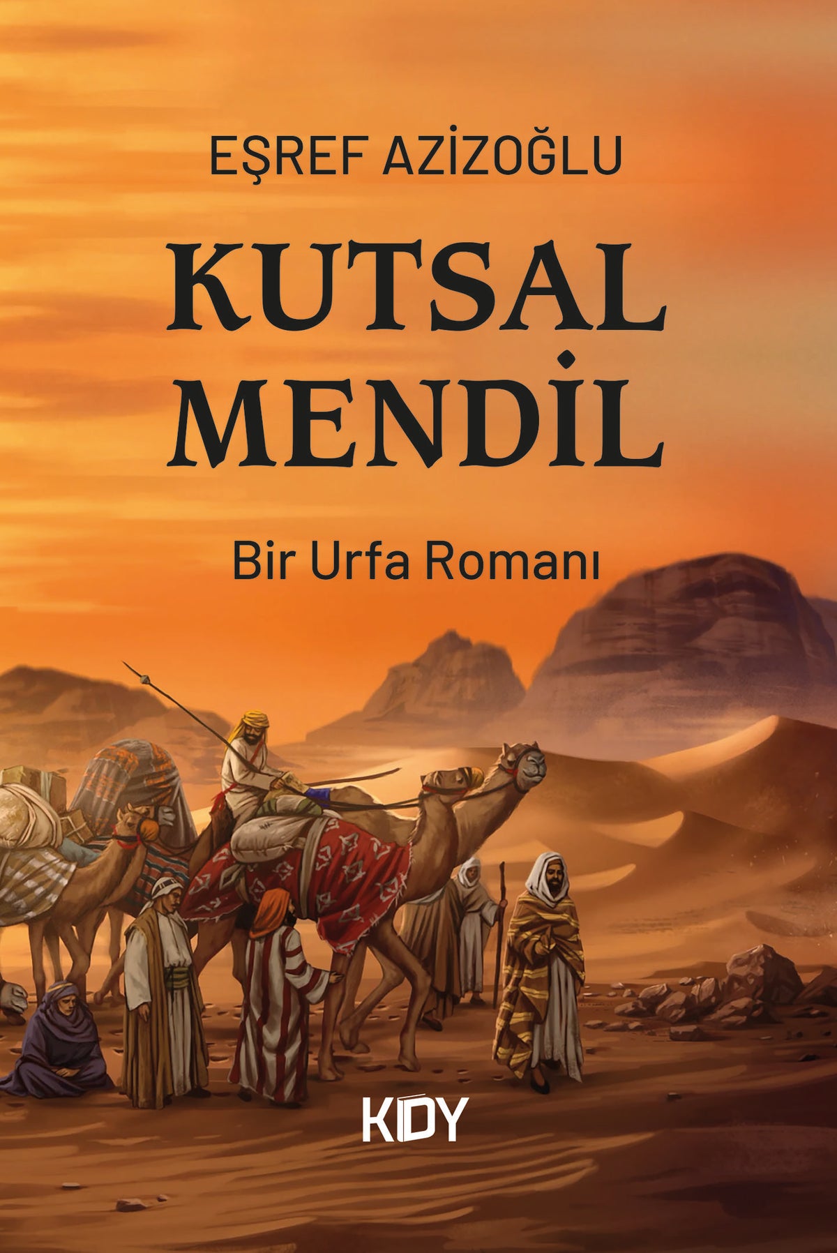 Kutsal Mendil Bir Urfa Romanı - Eşref Azizoğlu kitap kapağı