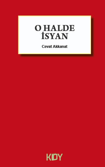 O Halde İsyan - Cevat Akkanat kitap kapağı