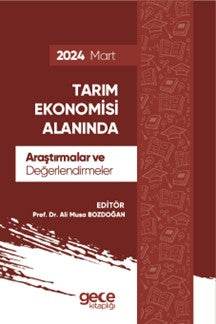 Tarım Ekonomisi Alanında Araştırmalar ve Değerlendirmeler Mart 2024 - Prof. Dr. Ali Musa Bozdoğan kitap kapağı