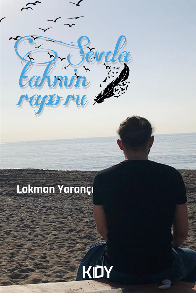 Sevda Tahmin Raporu - Lokman Yarançı kitap kapağı