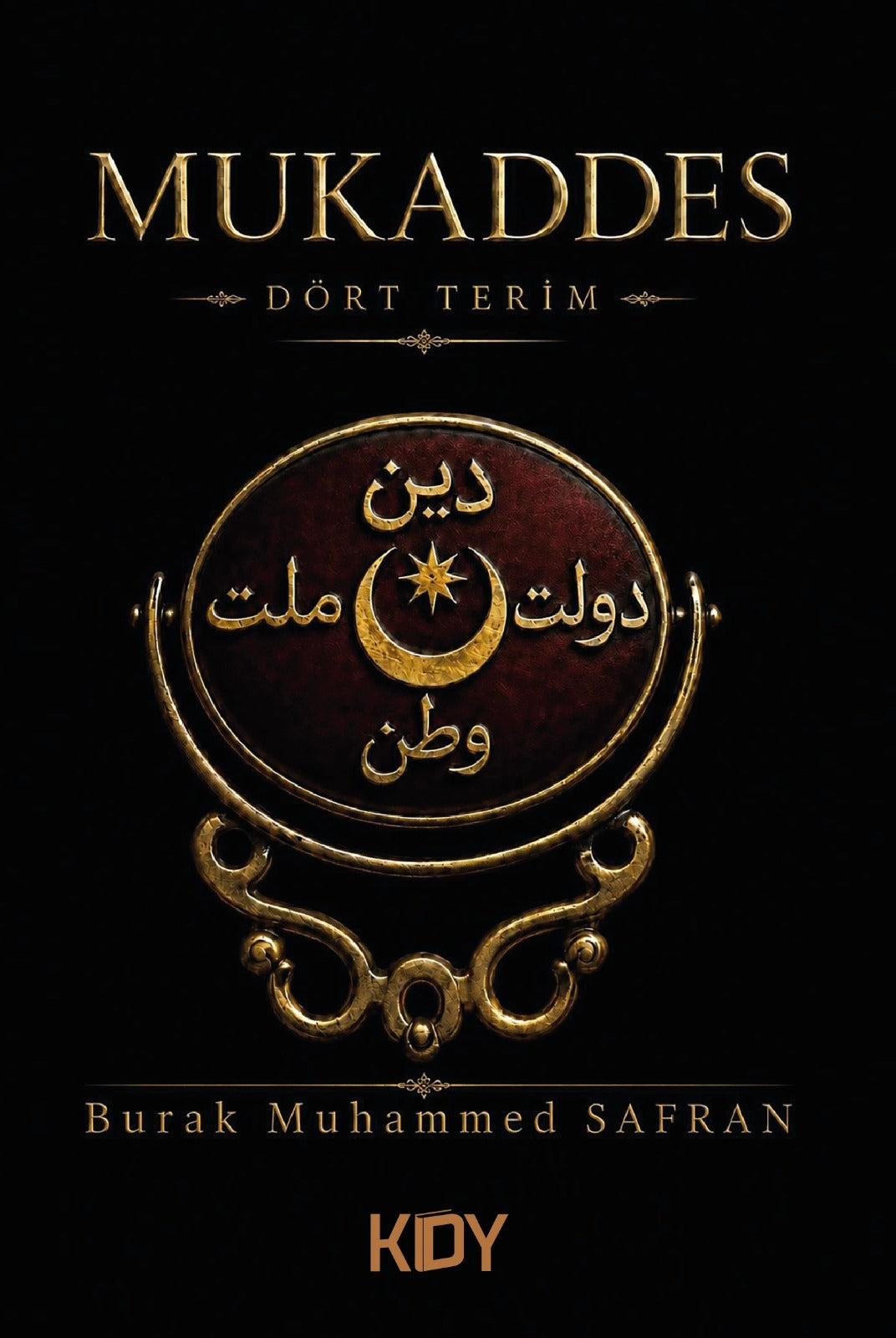 Mukaddes Dört Terim - Burak Muhammed Safran kitap kapağı