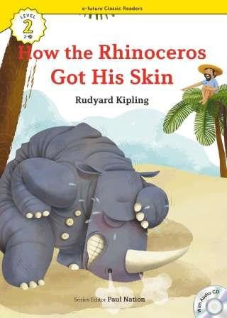How the Rhinoceros Got His Skin +CD (eCR Level 2) - Rudyard Kipling kitap kapağı