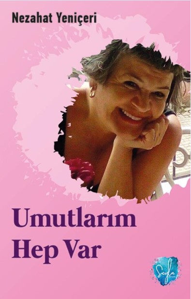 Umutlarım Hep Var - Nezahat Yeniçeri kitap kapağı