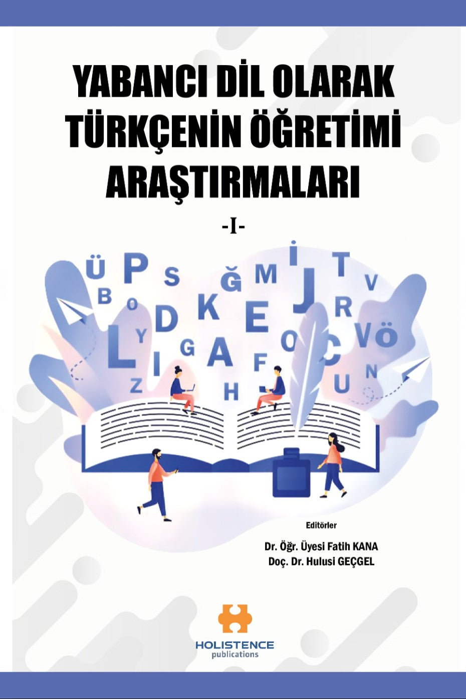 Yabancı Dil Olarak Türkçenin Öğretimi Araştırmaları I - Doç. Dr. Hulusi Geçgel kitap kapağı