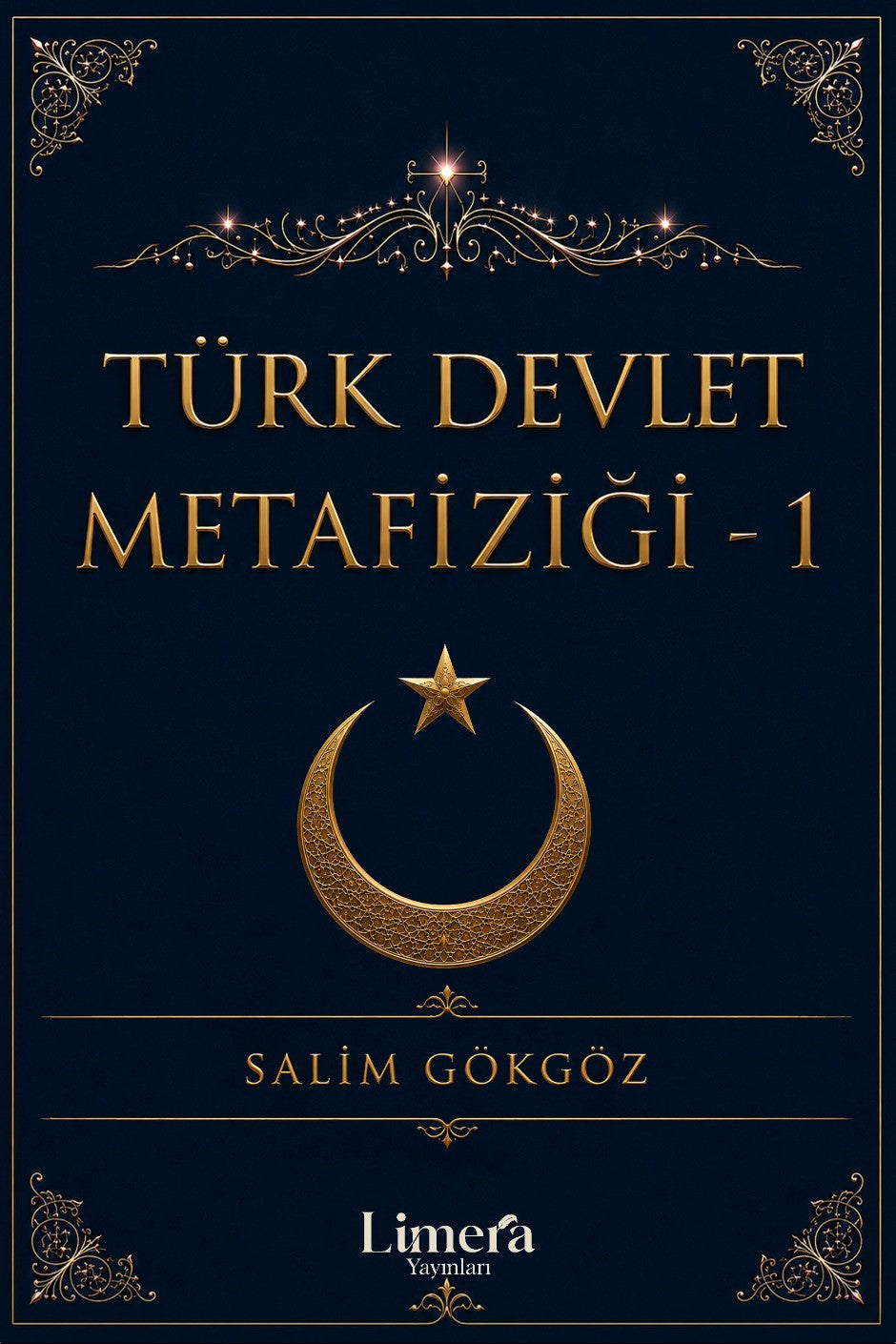 Türk Devlet Metafiziği 1. Kitap - Salim Gökgöz kitap kapağı