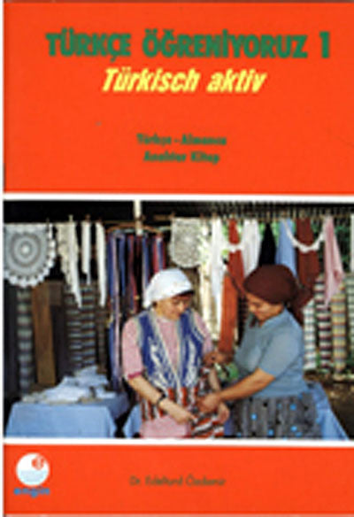 Türkçe Öğreniyoruz 1 / Türkisch Aktiv / Türkçe-Almanca Anahtar Kitap - Kolektif kitap kapağı