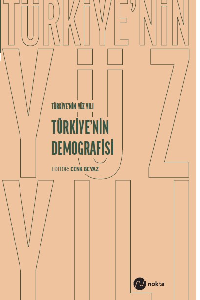 Türkiye'nin Yüz Yılı-Türkiye'nin Demografisi - Cenk Beyaz kitap kapağı