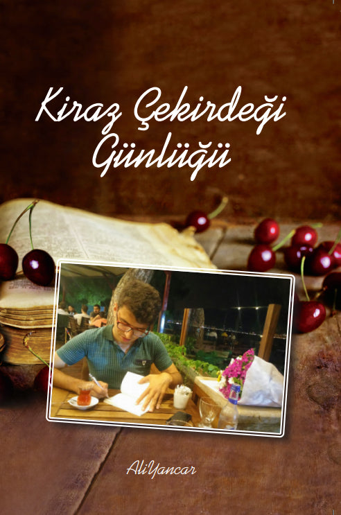 Kiraz Çekirdeği Günlüğü - Ali Yancar kitap kapağı