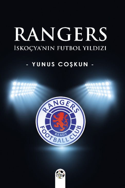 Rangers İskoçya'nın Futbol Yıldızı - Yunus Coşkun kitap kapağı