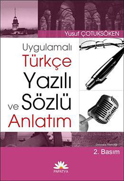 Uygulamalı Türkçe Yazılı ve Sözlü Anlatım - Yusuf Çotuksöken kitap kapağı