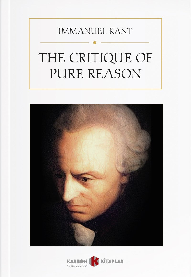 The Critique Of Pure Reason - Immanuel Kant kitap kapağı