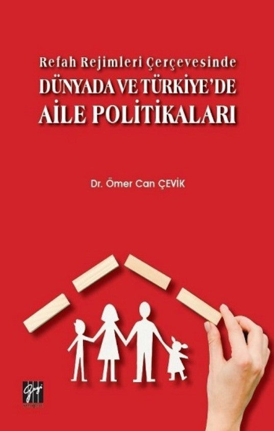 Refah Rejimleri Çerçevesinde Dünyada ve Türkiye'de Aile Politikaları - Ömer Can Çevik kitap kapağı