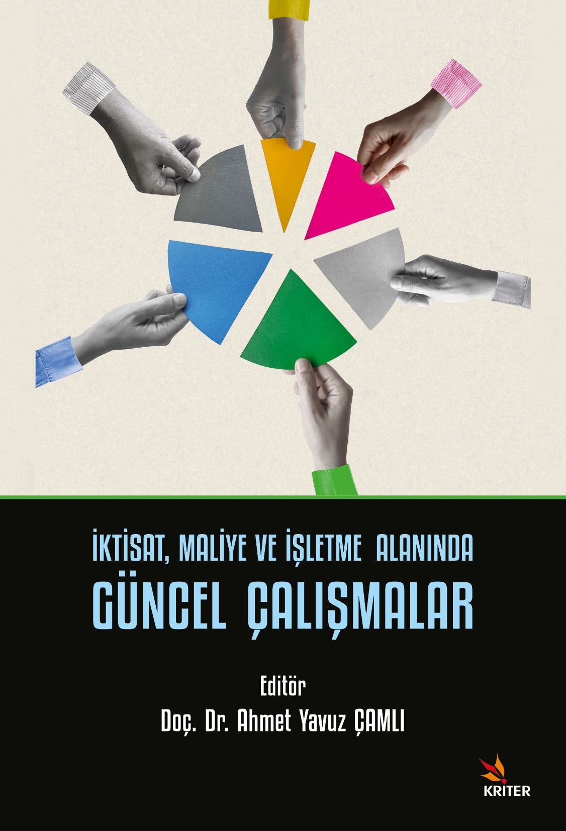 İktisat, Maliye ve İşletme Alanında Güncel Çalışmalar - Dr. Ahmet Yavuz Çamlı kitap kapağı
