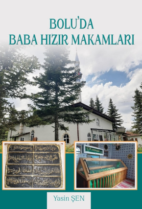 Bolu'da Baba Hızır Makamları - Dr.Yasin Şen kitap kapağı