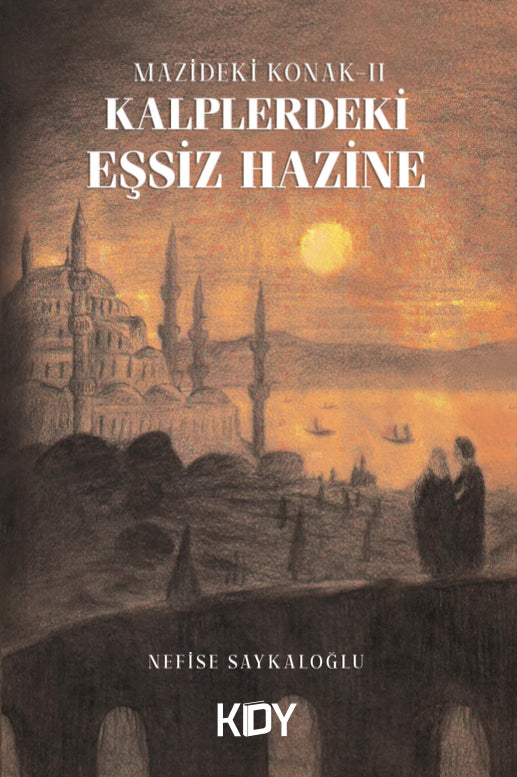 Mazideki Konak 2: Kalplerdeki Eşsiz Hazine - Nefise Saykaloğlu kitap kapağı