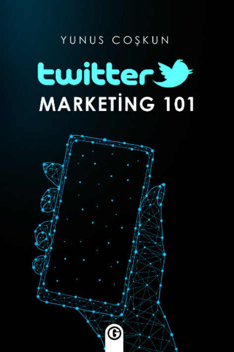 Twitter Marketing 101 - Yunus Coşkun kitap kapağı