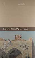 Sosyal ve Kültürel Açıdan Konya/ 22-A-19 - Muhittin Tuş kitap kapağı
