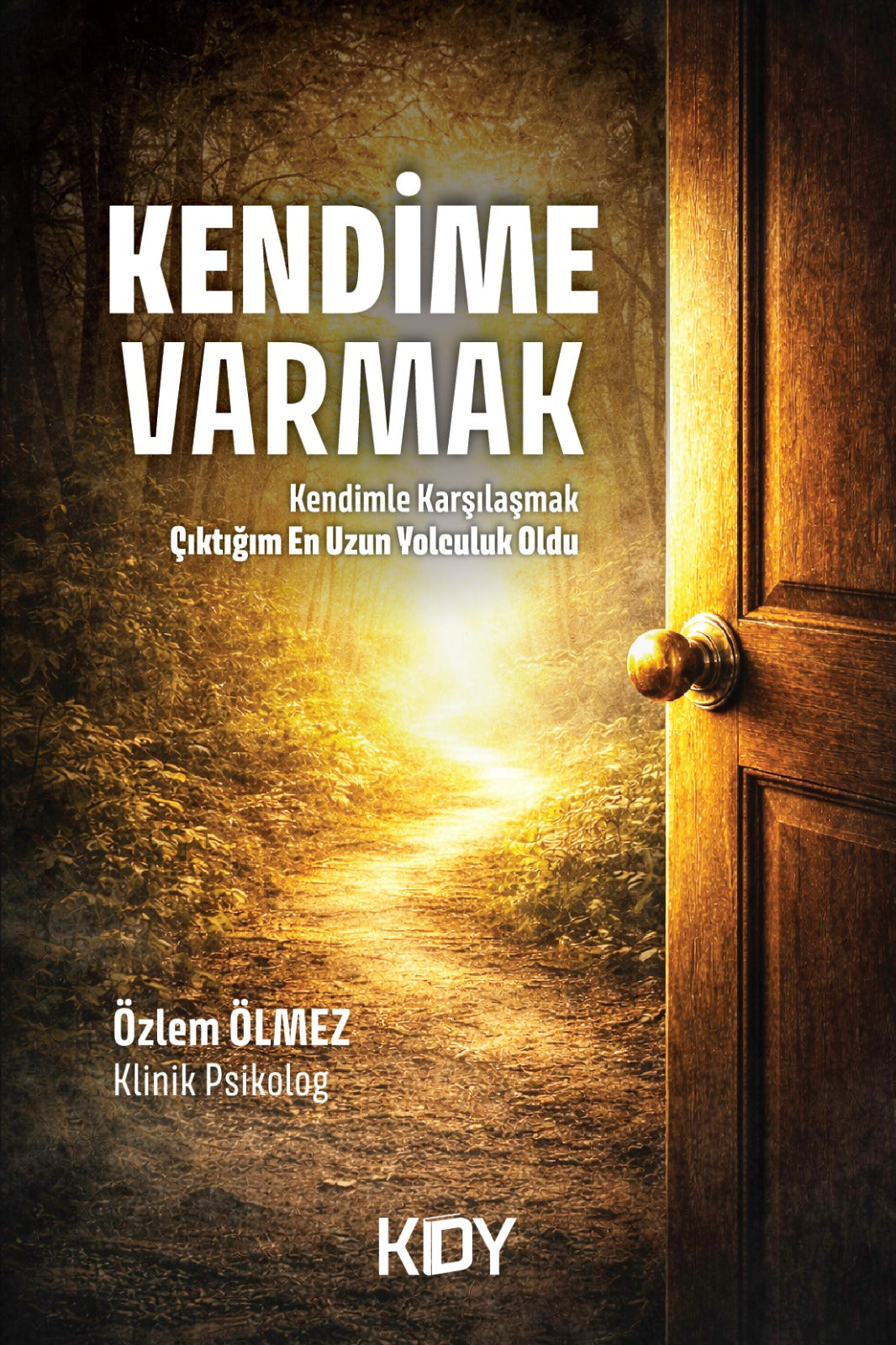 Kendime Varmak - Özlem Ölmez kitap kapağı