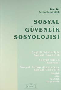 Sosyal Güvenlik Sosyolojisi - Doç. Dr. Sevda Demirbilek kitap kapağı