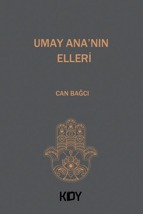 Umay Ana'nın Elleri - Can Bağcı kitap kapağı