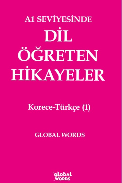 A1 Seviyesinde Dil Öğreten Hikayeler Korece-Türkçe (1) - Kolektif kitap kapağı