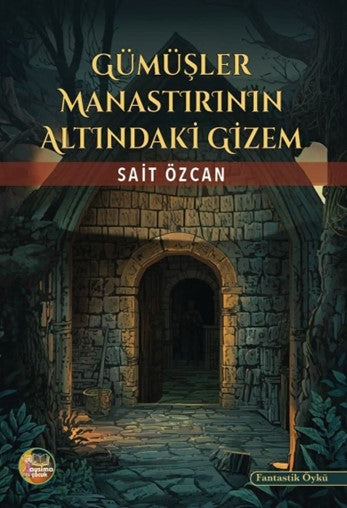 Gümüşler Manastırının Altındaki Gizem - Sait Özcan kitap kapağı