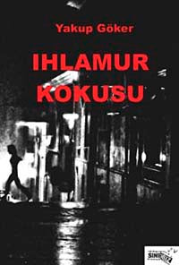 Ihlamur Kokusu - Yakup Göker kitap kapağı