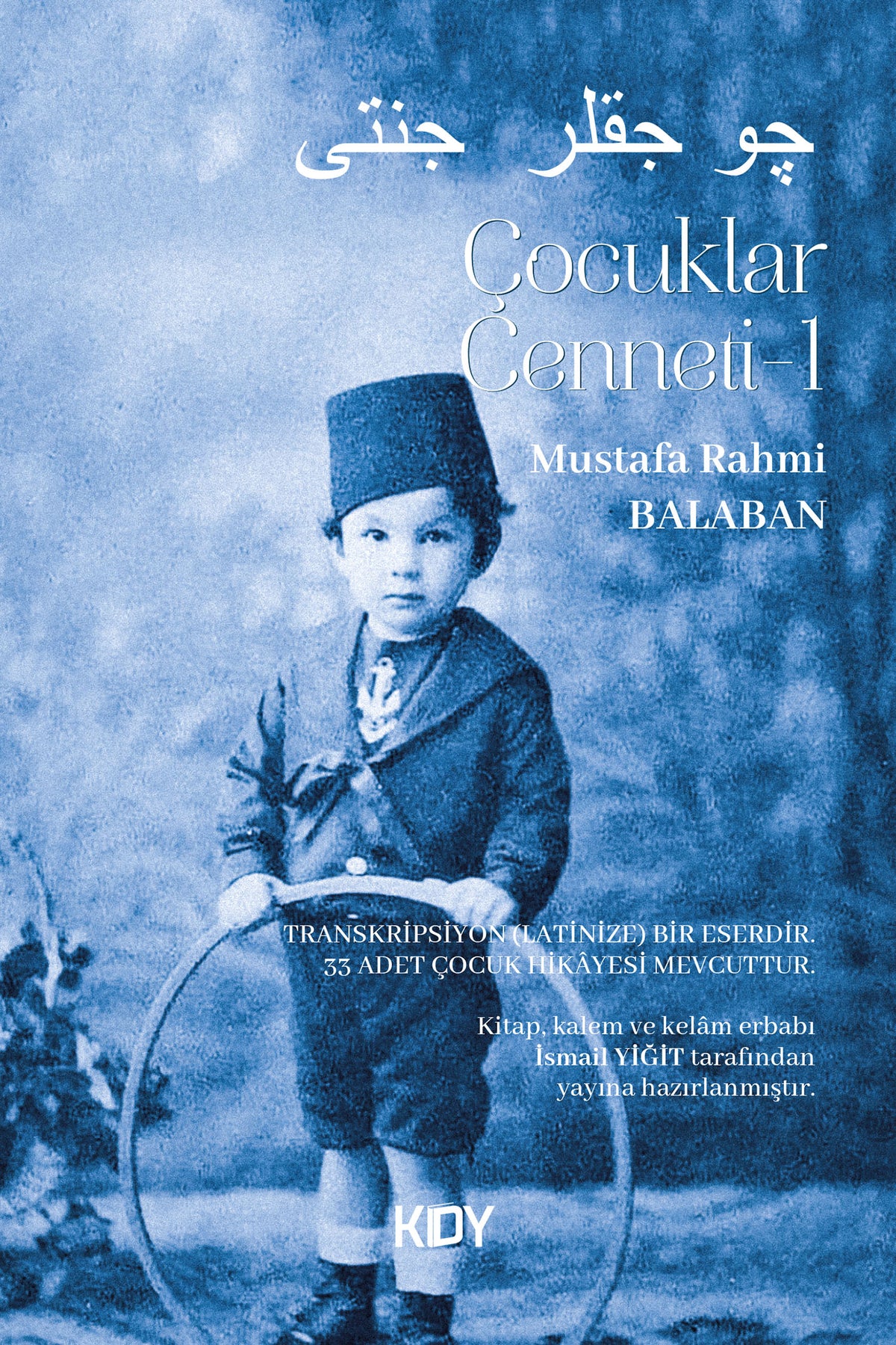Çocuklar Cenneti (Osmanlıca - İsmail Yiğit kitap kapağı