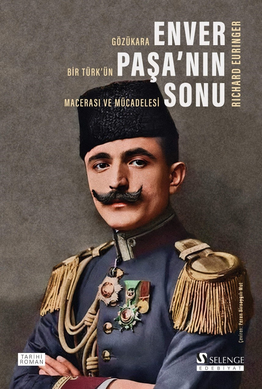 Enver Paşa'nın Sonu: Gözükara Bir Türk'ün Macerası ve Mücadelesi - Richard Euringer kitap kapağı