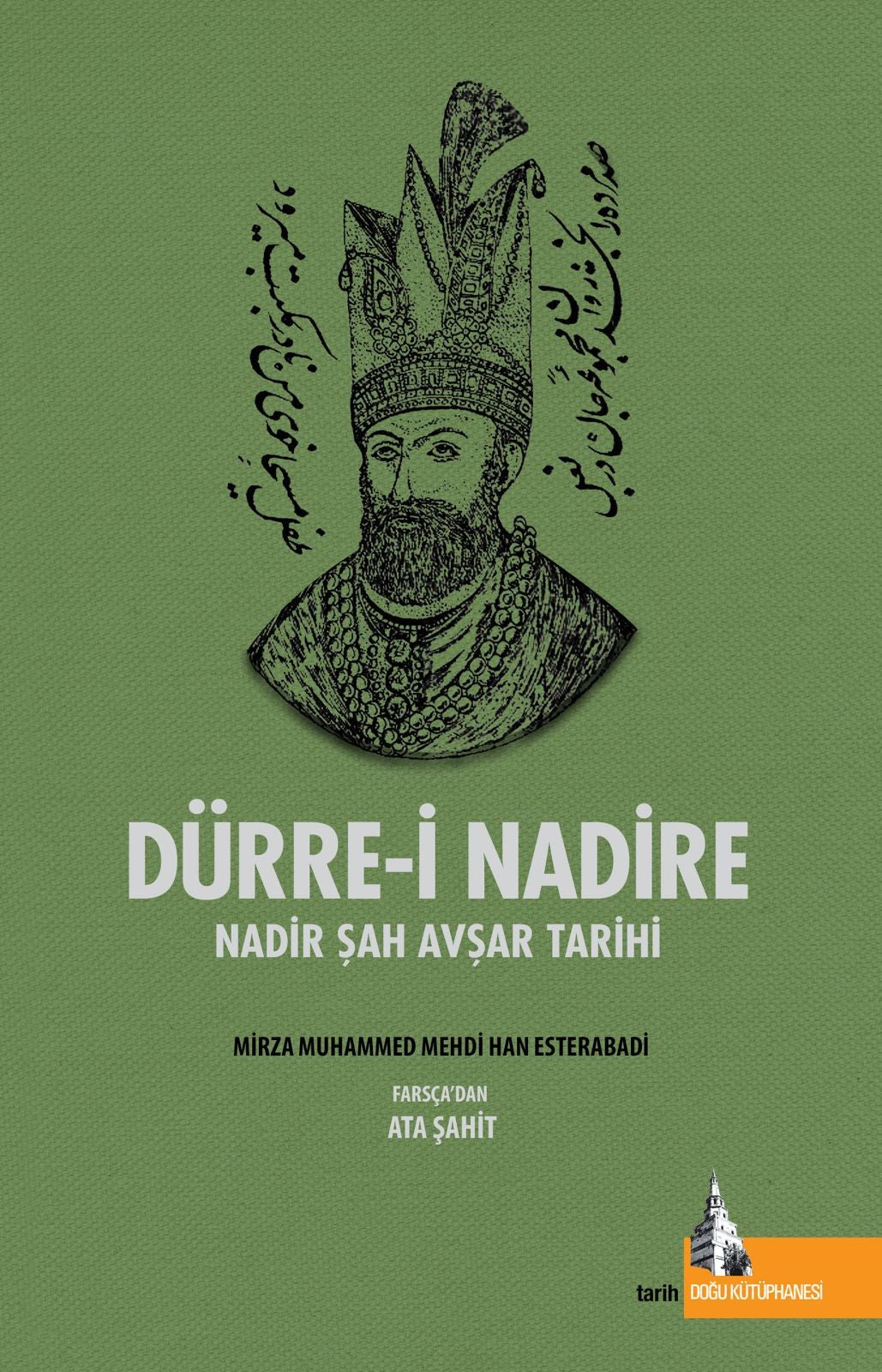 Dürre-i Nadire Nadir Şah Avşar Tarihi - Mirza Muhammed Mehdi Han Esterebadi kitap kapağı