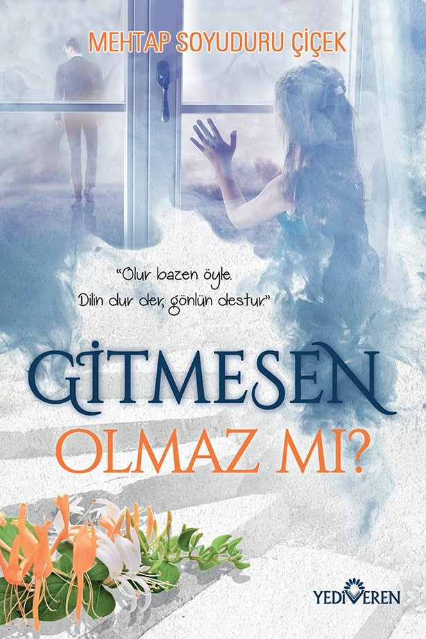 Gitmesen Olmaz mı? - Mehtap Soyuduru Çiçek kitap kapağı