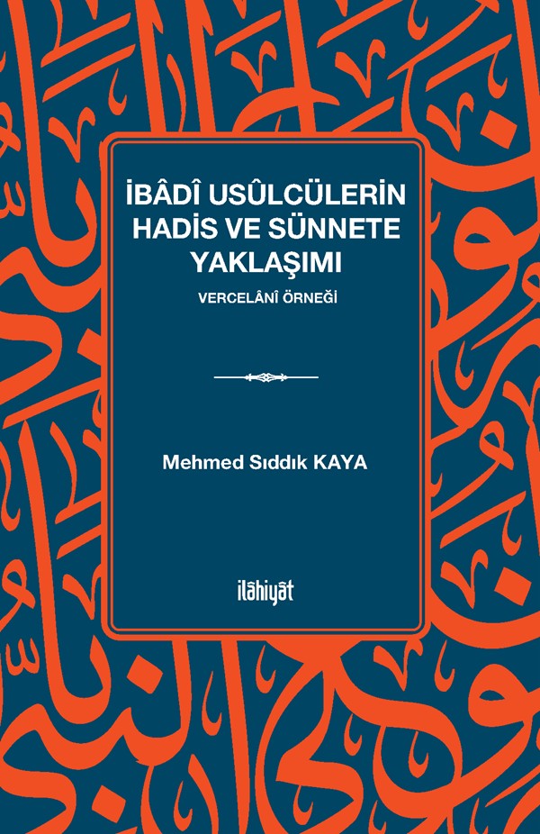 İbadî Usûlcülerin Hadis ve Sünnete Yaklaşımı - Mehmed Sıddık Kaya kitap kapağı