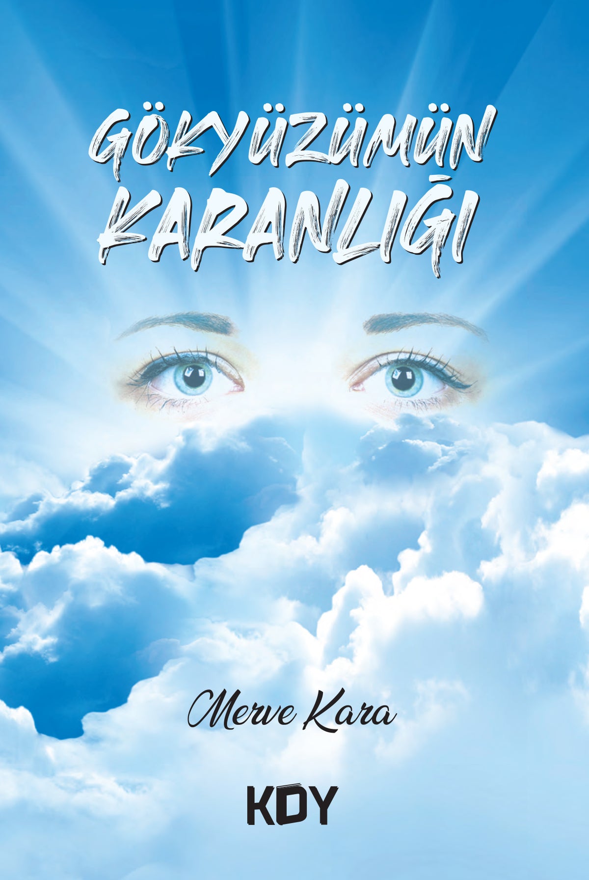 Gökyüzümün Karanlığı - Merve Kara kitap kapağı