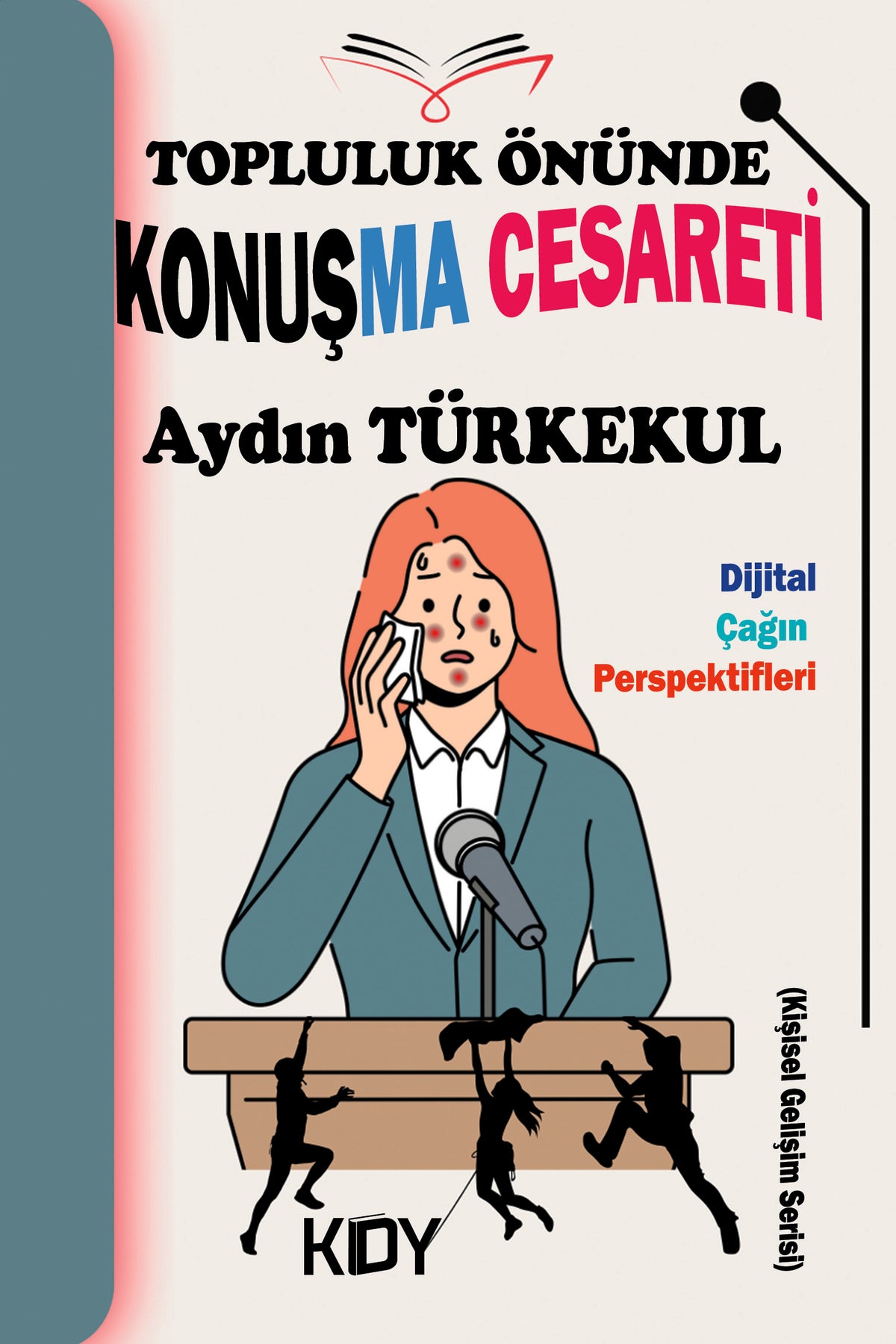 Topluluk Önünde Konuşma Cesareti - Aydın Türkekul kitap kapağı