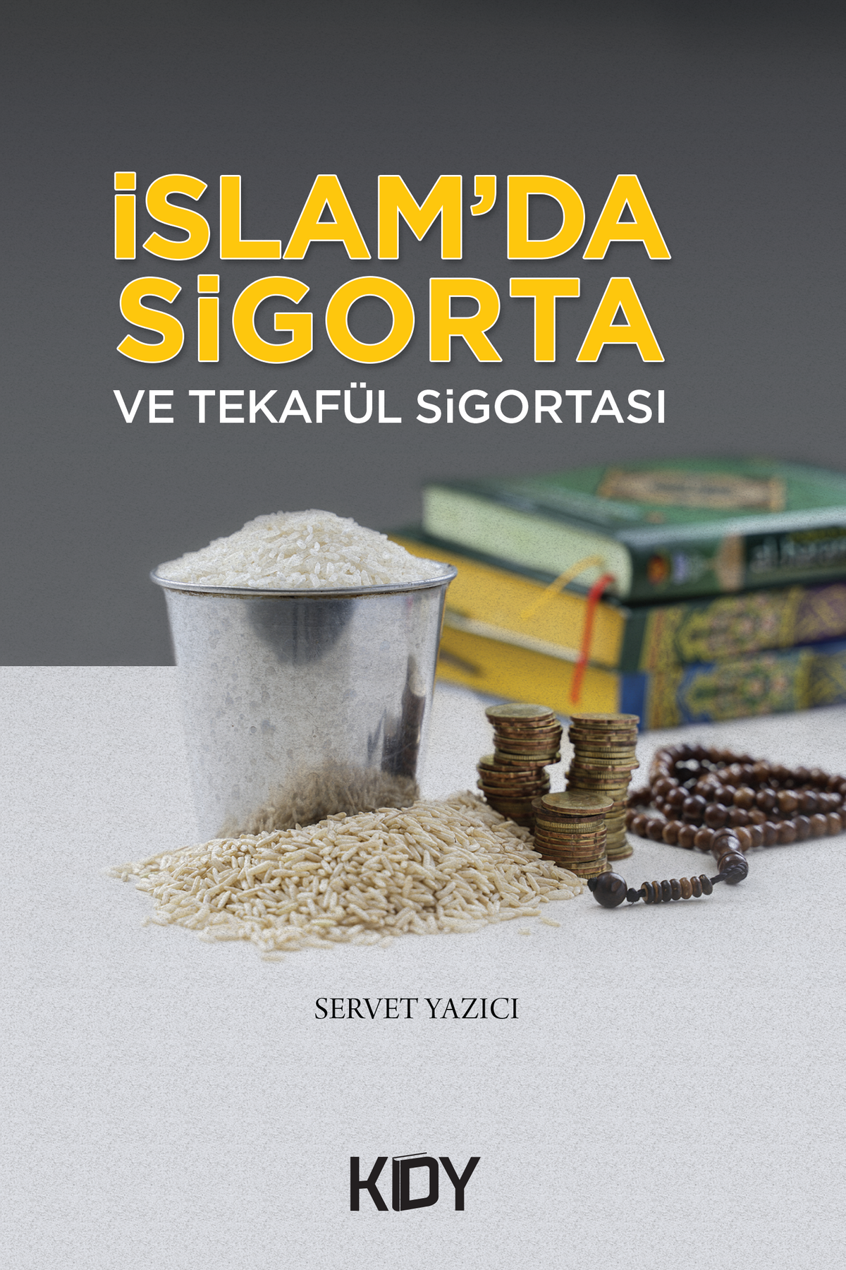 İslam'da Sigorta ve Tekafül Sigortası - Servet Yazıcı kitap kapağı
