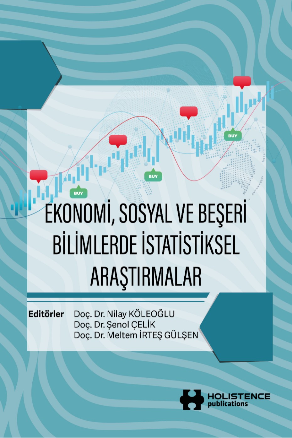 Ekonomi, Sosyal ve Beşeri Bilimlerde İstatistiksel Araştırmalar - Dr. Meltem İrteş Gülşen kitap kapağı