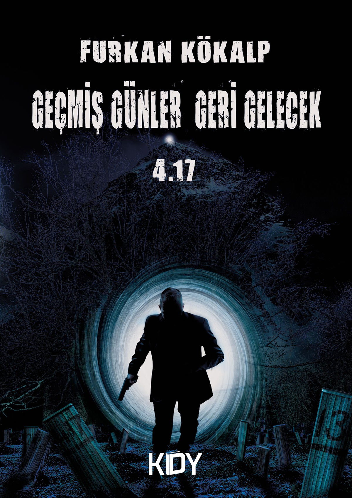 Geçmiş Günler Geri Gelecek - Furkan Kökalp kitap kapağı