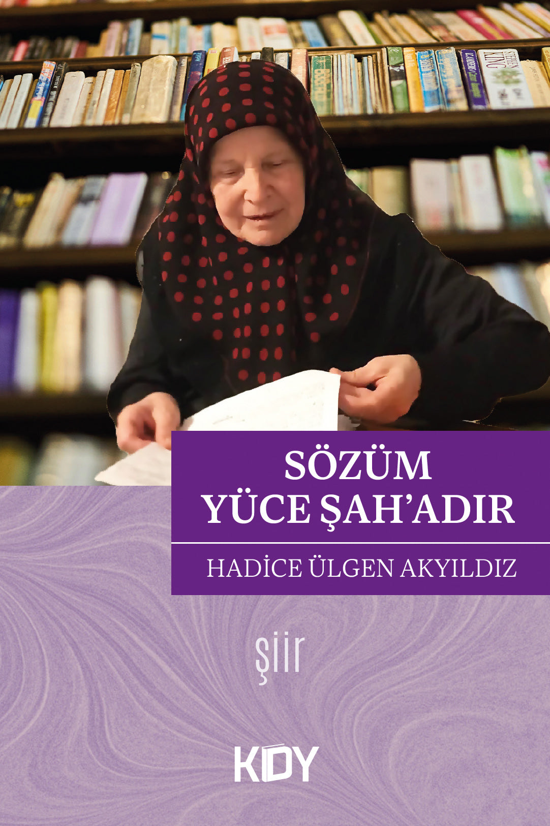 Sözüm Yüce Şah'adır - Hadice Ülgen Akyıldız kitap kapağı
