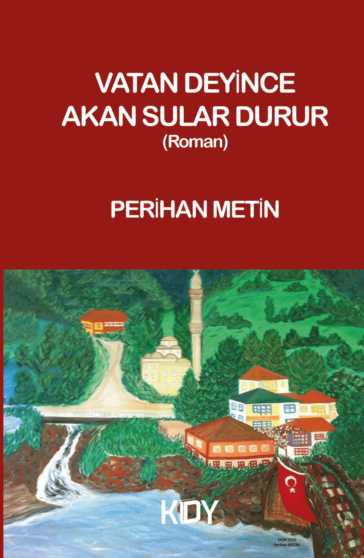 Vatan Deyince Akan Sular Durur - Perihan Metin kitap kapağı