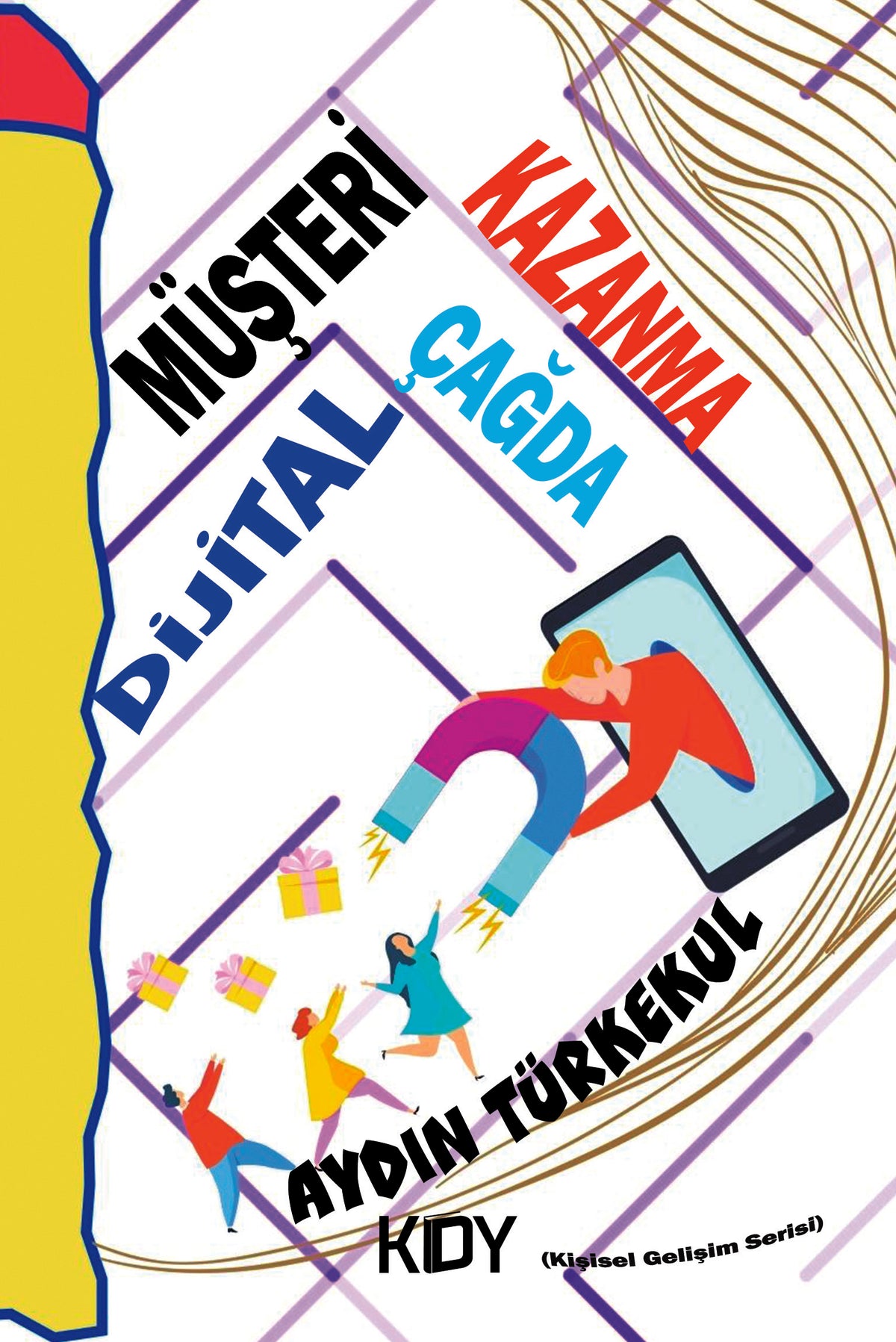 Dijital Çağda Müşteri Kazanma - Aydın Türkekul kitap kapağı