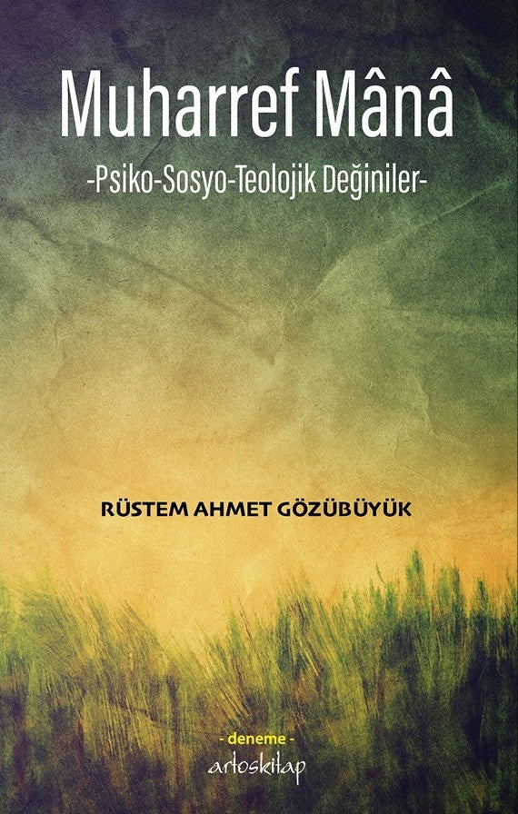 Muharref Mana-Psiko-Sosyo-Teolojik Değiniler- - Rüstem Ahmet Gözübüyük kitap kapağı