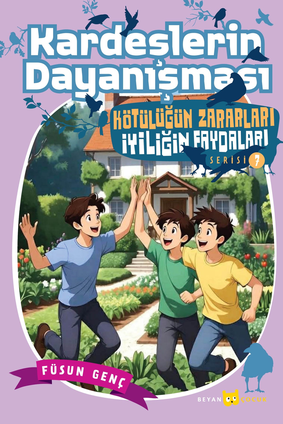 Kardeşlerin Dayanışması / Kötülüğün Zararları İyiliğin Faydaları 7 - Füsun Genç kitap kapağı