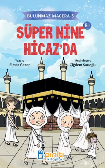 Süper Nine Hicaz'da / Bulunmaz Macera 3 - Elmas Gezer kitap kapağı
