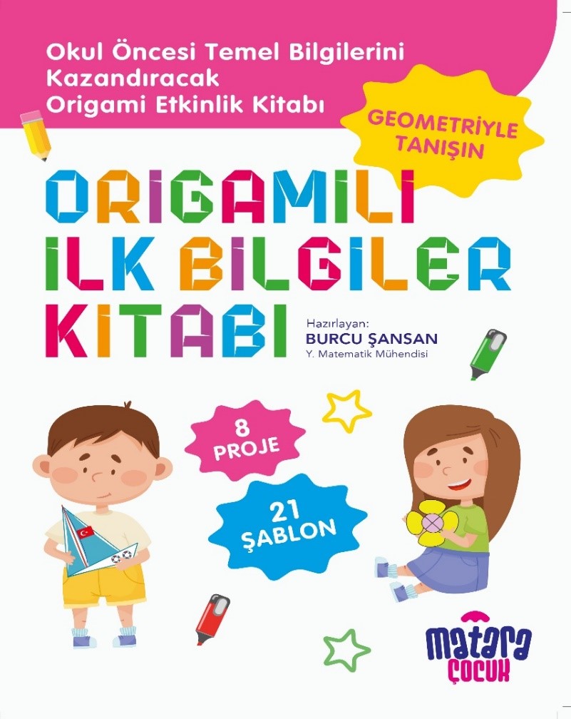 Origamili İlk Bilgiler Kitabı - Y. Matematik Müh. Burcu Şansan kitap kapağı