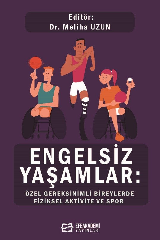 Engelsiz Yaşamlar: Özel Gereksinimli Bireylerde Fiziksel Aktivite ve Spor - Dr. Meliha Uzun kitap kapağı