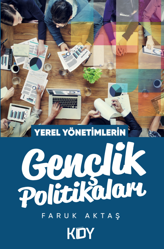 Yerel Yönetimlerin Gençlik Politikaları - Faruk Aktaş kitap kapağı