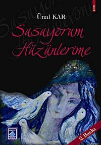 Susuyorum Hüzünlerime - Ünal Kar kitap kapağı