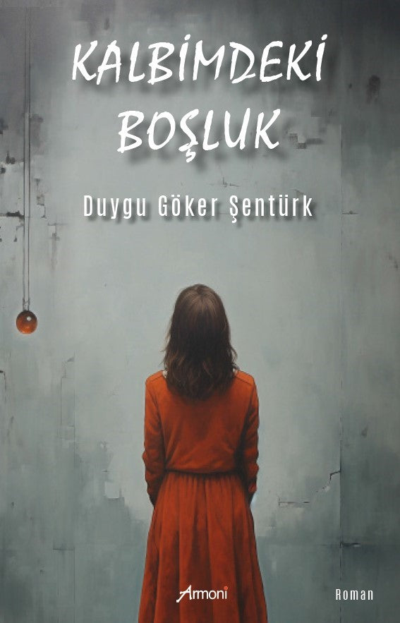 Kalbimdeki Boşluk - Duygu Şentürk kitap kapağı