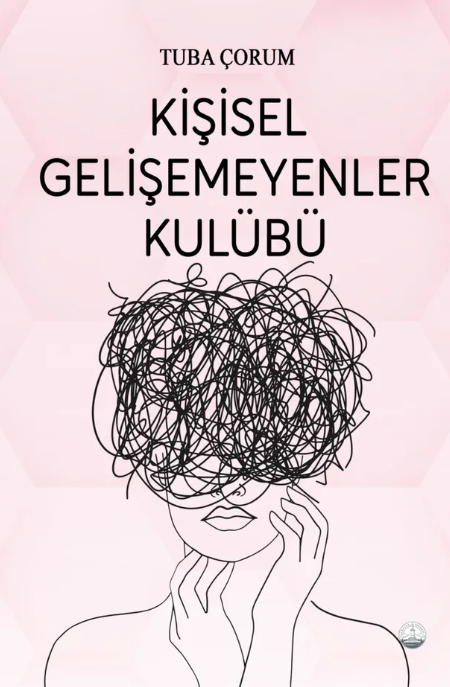 Kişisel Gelişemeyenler Kulübü - Tuba Çorum kitap kapağı