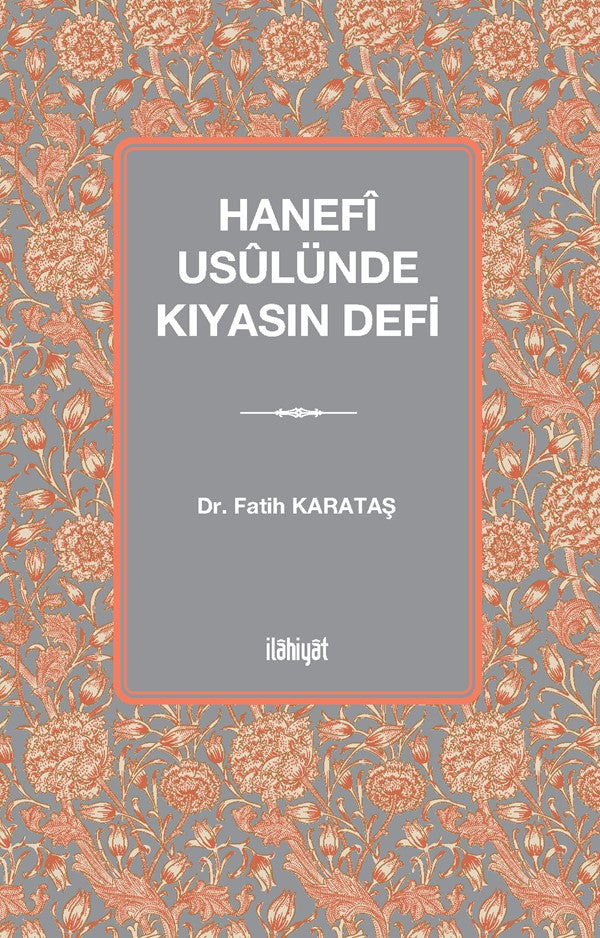 Hanefî Usûlünde Kıyasın Defi - Fatih Karataş kitap kapağı